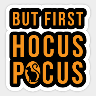 But First Hocus Pocus Sticker